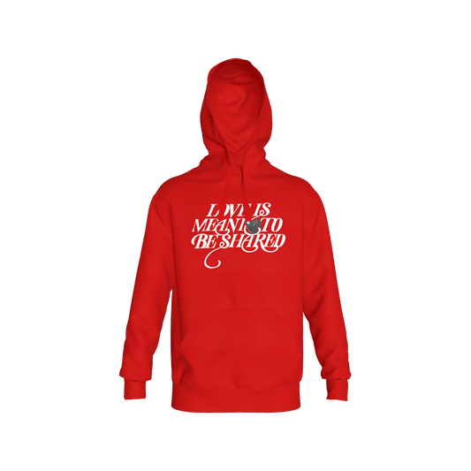 Love is Meant to be Shared Hoodie - Red